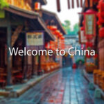 Welcome to China